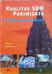 Kualitas SDM pariwisata: era otda dan globalisasi