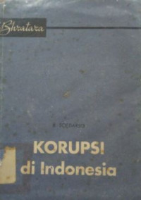 Korupsi di Indonesia : suatu masalah kulturil dan masalah modernisasi