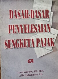 Dasar-dasar penyelesaian sengketa pajak