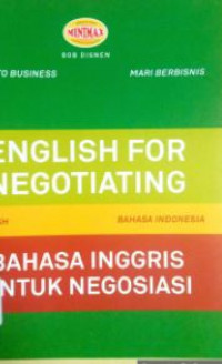 English for negotiating : bahasa inggris untuk negoisasi