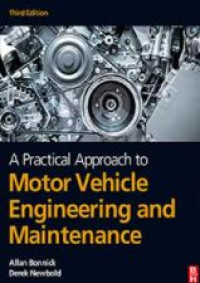 A practical approach to motor vehicle engineering and maintenance