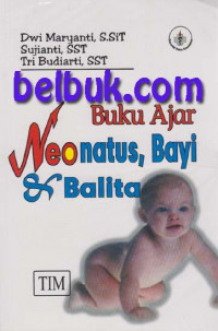 Buku ajar : Neonatus, bayi dan balita