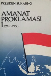 Amanat proklamasi I 1945 - 1950