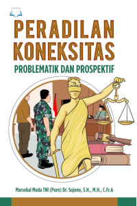 Peradilan Koneksitas: Problematik dan Prospektif