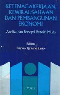 Ketenagakerjaan, kewirausahaan dan pembangunan ekonomi: analisa dan persepsi peneliti muda