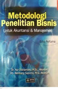 Metodologi Penelitian Bisnis : Untuk Akuntansi & Manajemen