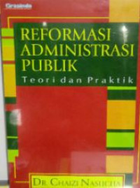 Reformasi Administrasi Publik: Teori dan Praktik