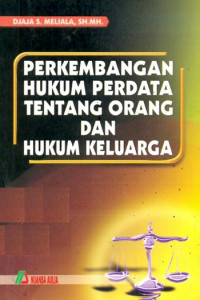 Perkembangan hukum perdata tentang orang dan hukum keluarga