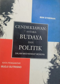 Cendekiawan : Antara Budaya Dan Politik Dalam Masyarakat Modern