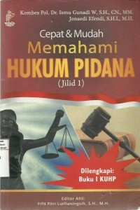 Cepat dan mudah memahami hukum pidana jilid 1