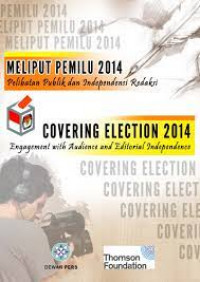 Meliput pemilu 2014: pelibatan publik dan independensi redaksi