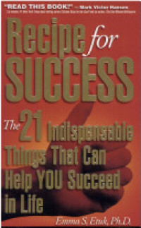 Recipe for success: the 21 indispensable things that can help you succeed in life