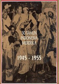 30 Tahun Indonesia merdeka 1945-1955