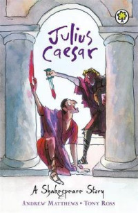 A Shakespeare Story : Julius Caesar