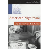 American nightmare : the history of Jim Crow