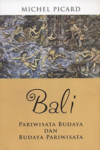 Bali : pariwisata budaya dan budaya pariwisata