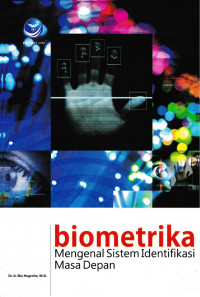 Biometrika : mengenal sistem identifikasi masa depan