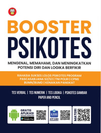 Booster Psikotes : Mengenal, Memahami, dan Meningkatkan Potensi Diri dan Logika Berpikir