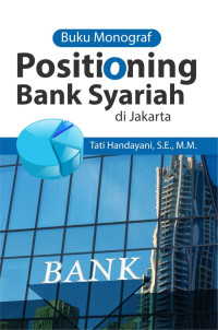 Buku monograf positioning bank syariah di jakarta