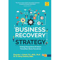 Business Recorvery Strategy : Strategi Komprehensif dalam Pemulihan Bisnis Pascakrisis