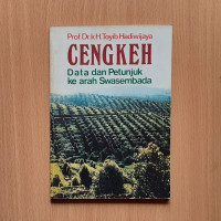 Cengkeh : data dan petunjuk ke arah swasembada