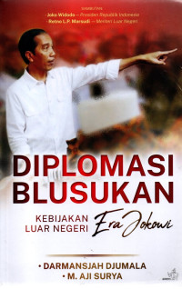 Diplomasi Blusukan : Kebijakan Luar Negeri Era Jokowi