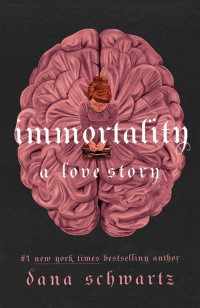 Immortality : A Love Story