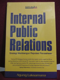 Internal public relations : strategi membangun reputasi perusahaan