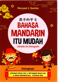 Jiandan de Zhongwen : Bahasa Mandarin Itu Mudah