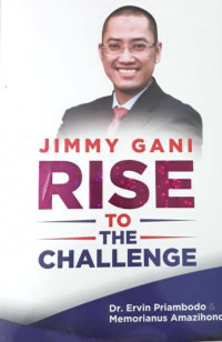 Jimmy gani: rise to the challenge