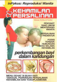 Kehamilan & Persalinan : inFokus reproudksi wanita