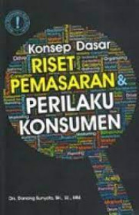 Konsep dasar riset pemasaran perilaku konsumen