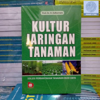 Kultur jaringan tanaman solusi perbanyakan tanaman budidaya