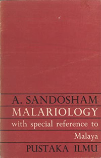 Malariology: With Special Reference to Malaya