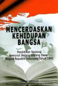 Mencerdaskan kehidupan bangsa : pendidikan Nasional