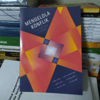 Mengelola konflik : ketrampilan dan strategi untuk bertindak