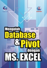 Mengolah Database dan Pivot dengan MS. Excel