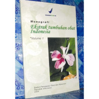 Monografi ekstrak tumbuhan obat indonesia Vol 1