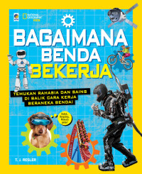 National Geographic Kids: Bagaimana Benda Bekerja