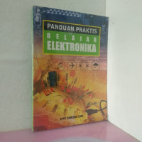 Panduan praktis belajar elektronika