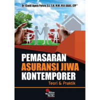 Pemasaran asuransi jiwa kontemporer: teori & praktik