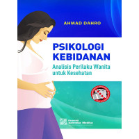 Psikologi kebidanan : analisis perilaku wanita untuk kesehatan