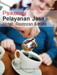 Psikologi Pelayanan Jasa Hotel, Restoran & Kafe