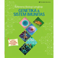 Referensi biologi lengkap : genetika & sistem imunitas