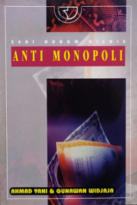 Seri Hukum Bisnis : Anti Monopoli