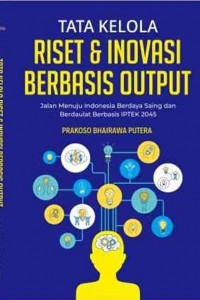 Tata kelola riset & inovasi berbasis output