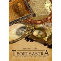 Teori Sastra : sebuah pengantar Praktis