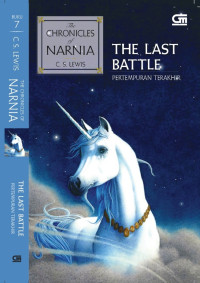 The Cronicles of Narnia : The Last Battle (Pertempuran Terakhir)