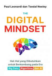 The Digital Mindset: hal hal yang dibutuhkan untuk berkembang pada era big data, algoritma, dan ai