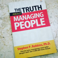 The truth about managing people